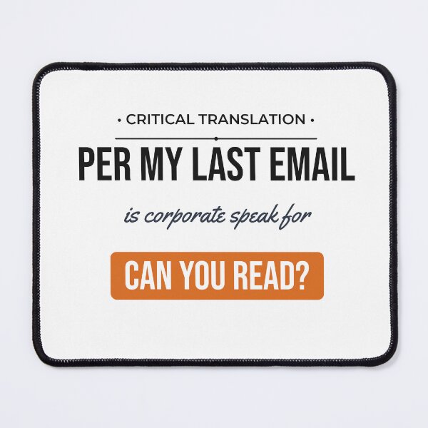 Item preview, Per My Last Email Sarcastic Corporate Office Quote Gift designed and sold by Life&Art.