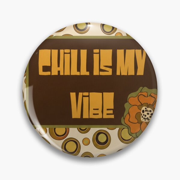 Item preview, Chill Is My Vibe designed and sold by pmwilliams.