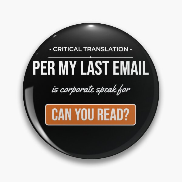 Item preview, Per My Last Email Sarcastic Corporate Office Quote Gift designed and sold by Life&Art.