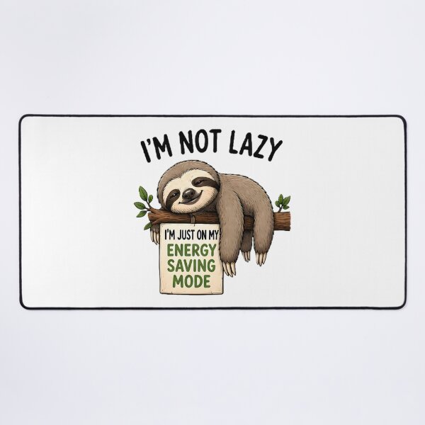 Item preview, Cute Sloth Energy Saving Mode Not Lazy Funny Quote designed and sold by Pyt27.
