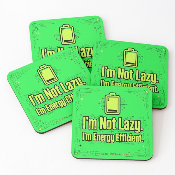 Item preview, I'm Not Lazy. Energy Efficient designed and sold by Geordesign.