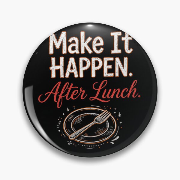 Item preview, Make It Happen After Lunch  designed and sold by Geordesign.