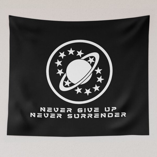 Item preview, Never Give Up, Never Surrender! - Galaxy Quest designed and sold by RadDadArt.