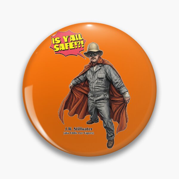 Item preview, J.W. Stillwater Is Y'all Safe Comedy Fan Art designed and sold by Deviant Logic Design.
