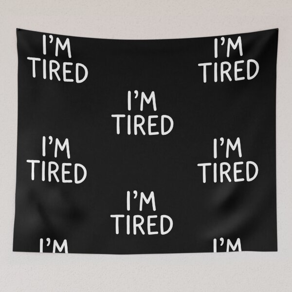 Item preview, I'm Tired Funny Quote Design designed and sold by RDGNR.