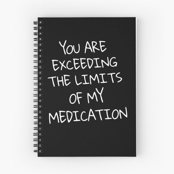 Item preview, Funny Medication Limits Humor Quote designed and sold by cerima.