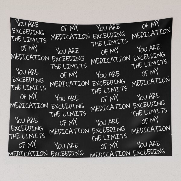 Item preview, Funny Medication Limits Humor Quote designed and sold by cerima.