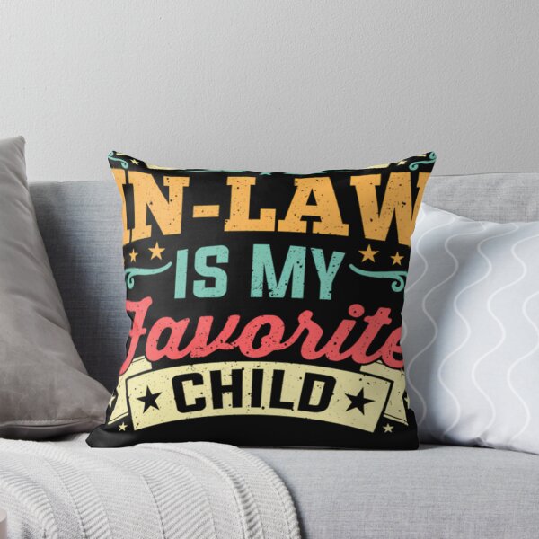 Item preview, My Son In Law Is My Favorite Child designed and sold by RetroArtCanvas.