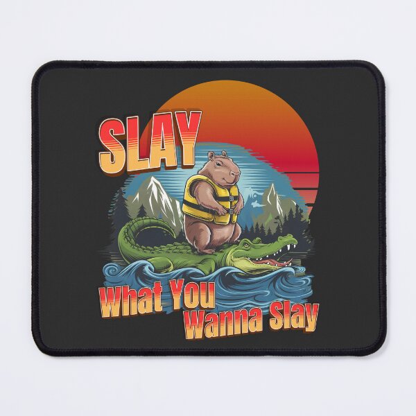Item preview, Slay What You Wanna Slay Capybara designed and sold by monika-arthing.