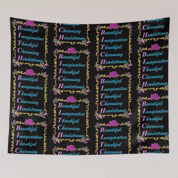 Item preview, BITCH - Beautiful Imaginative Thankful Charming Headstrong Floral Typography designed and sold by OddPopARt.