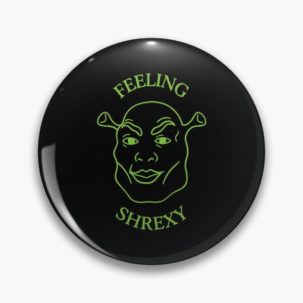 Item preview, Feeling Shrexy Meme Humor Design designed and sold by RDGNR.