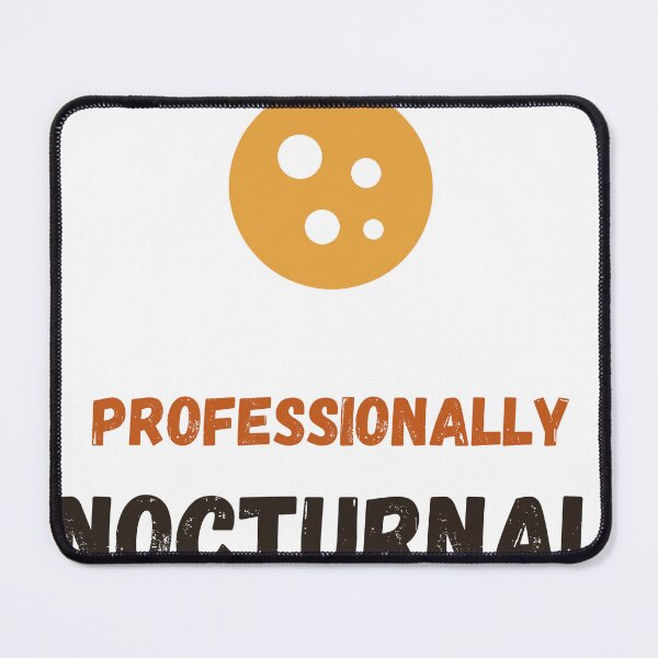 Item preview, Professionally Nocturnal Funny Night Shift Worker Night Owl Gift designed and sold by Barbaroot.