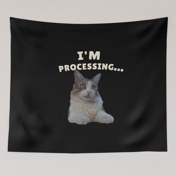 Item preview, I'm Processing... Funny Cat Design designed and sold by MB-CatPrints.