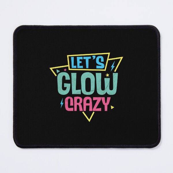 Item preview, Let's Glow Crazy designed and sold by NeoBrushes.