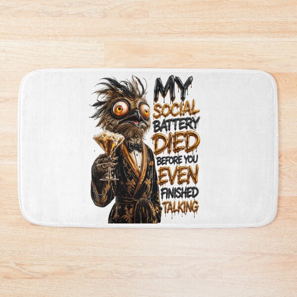 Item preview, My Social Battery Died Before You Even Finished Talking Bird designed and sold by Sovereign Supply Co..
