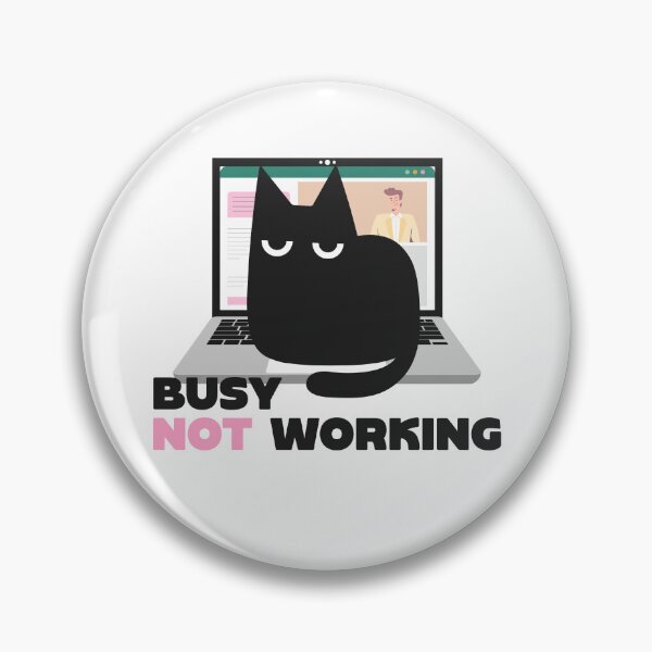 Item preview, Pishat: Busy NOT working designed and sold by EE-DÉ .