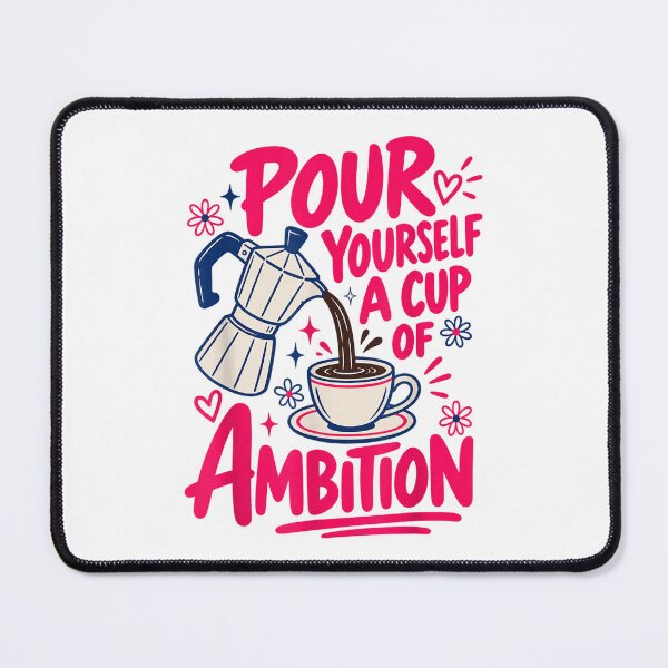 Item preview, Pour Yourself a Cup of Ambition Retro Coffee Quote designed and sold by SamWoodrt.