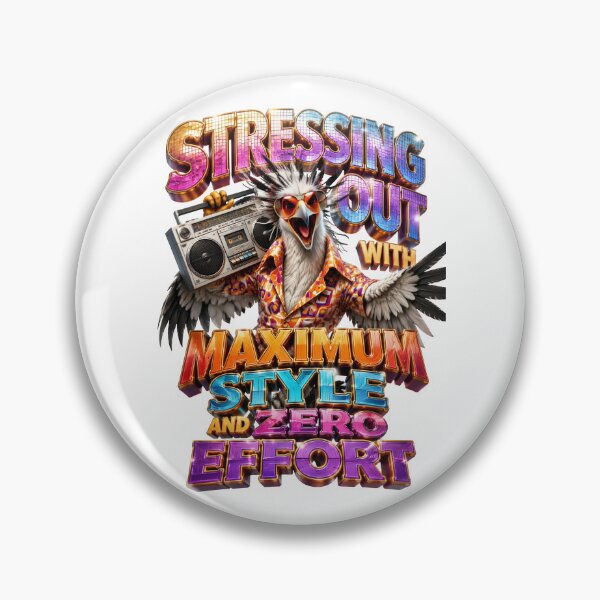 Item preview, Stressing Out With Maximum Style And Zero Effort Bird designed and sold by Sovereign Supply Co..