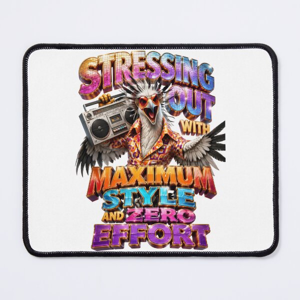 Item preview, Stressing Out With Maximum Style And Zero Effort Bird designed and sold by Sovereign Supply Co..