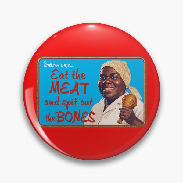 Item preview, Eat the meat and spit out the bones. designed and sold by Vizz216.