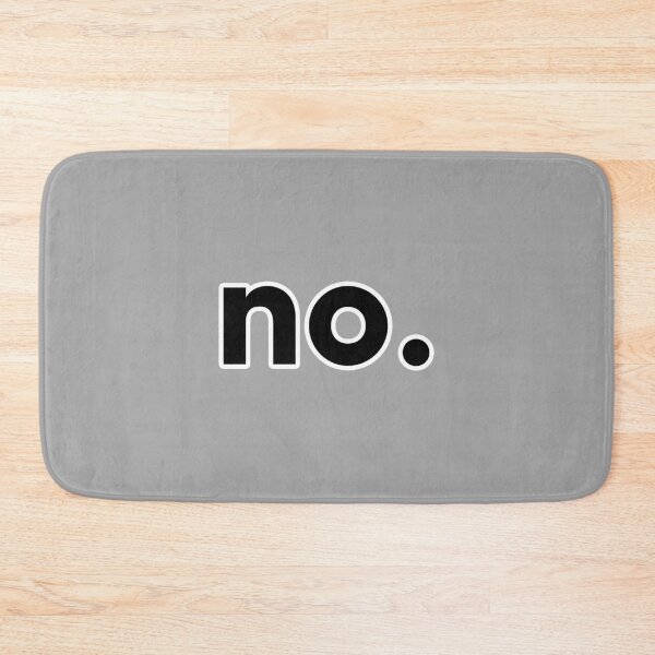 Item preview, Minimalist No typography - Bold Sarcastic Period Statement Art designed and sold by Silly Goose Party.