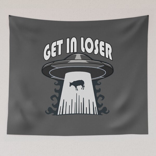 Item preview, Get In Loser Funny UFO Design designed and sold by Jaudaux Designs.