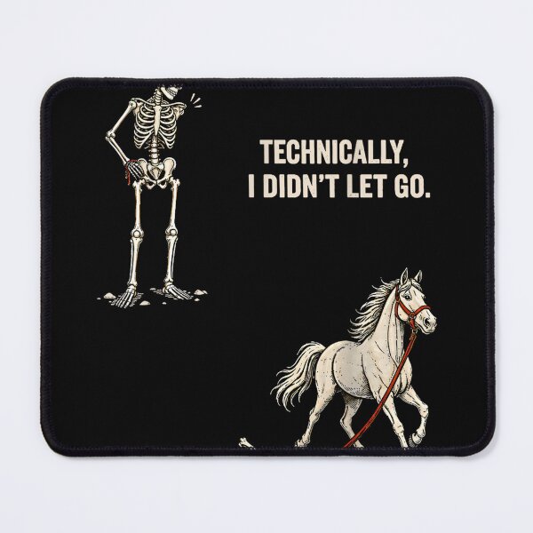 Item preview, Technically I Didn't Let Go Funny Horse Riding Skeleton designed and sold by SamWoodrt.
