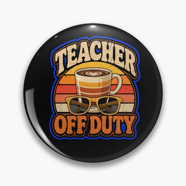 Item preview, Teacher Off Duty designed and sold by ZooStateofMind.