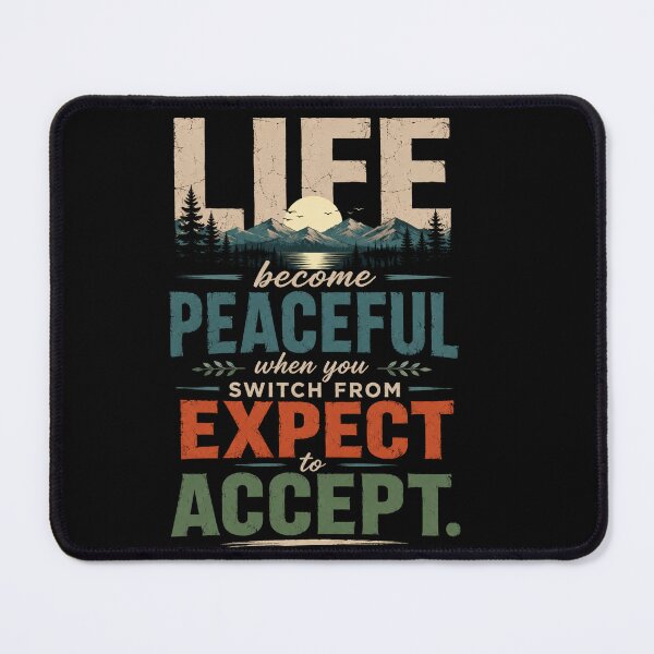 Item preview, “Life Becomes Peaceful When You Switch From Expect To Accept” designed and sold by JatCreative.