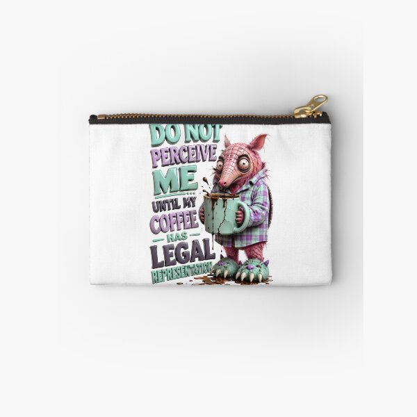Item preview, Do Not Perceive Me Until My Coffee Has Legal Representation Armadillo designed and sold by Sovereign Supply Co..