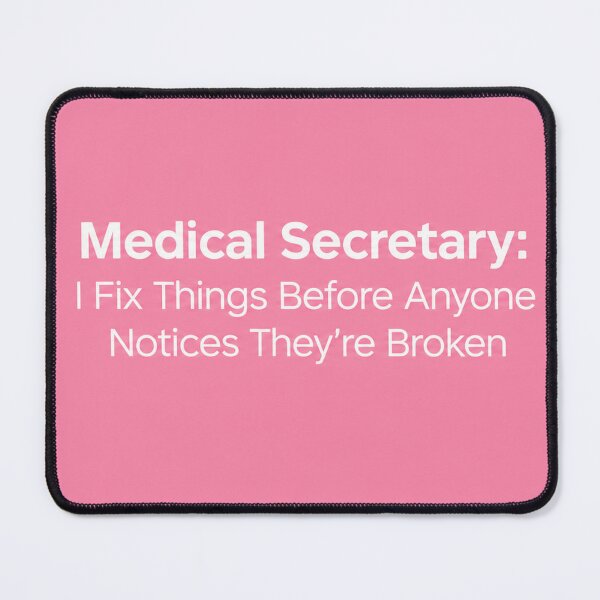 Item preview, Funny Medical Secretary Fixes Things Before Anyone Notices designed and sold by ArcanePrintsxo.