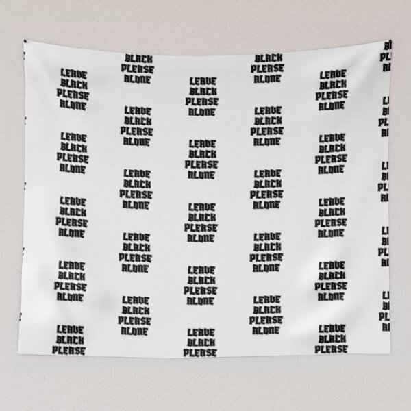 Item preview, Leave Black Please Alone designed and sold by DeSeanSuperstarApparel.
