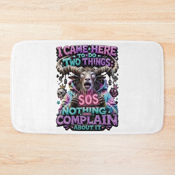Item preview, I Came Here To Do Two Things Do Nothing And Complain About It Goat designed and sold by Sovereign Supply Co..