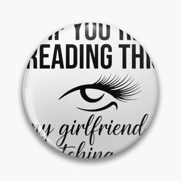 Item preview, If Youre Reading This My Girlfriend Is Watching You Shirt designed and sold by serip3002.