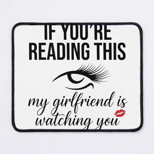 Item preview, If Youre Reading This My Girlfriend Is Watching You Shirt designed and sold by serip3002.