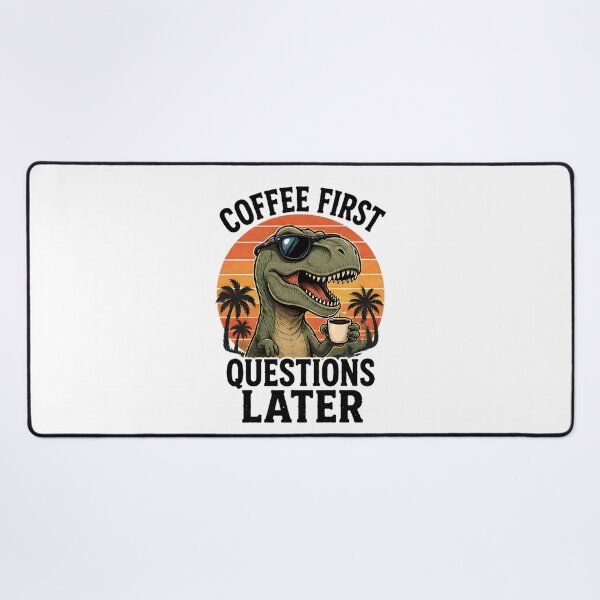 Item preview, Funny T-Rex Dinosaur Coffee First Questions Later designed and sold by Pyt27.