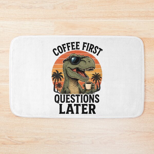 Item preview, Funny T-Rex Dinosaur Coffee First Questions Later designed and sold by Pyt27.