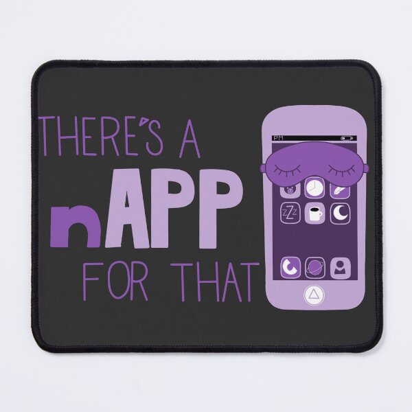 Item preview, There's a nAPP for that designed and sold by Rowan-artist.