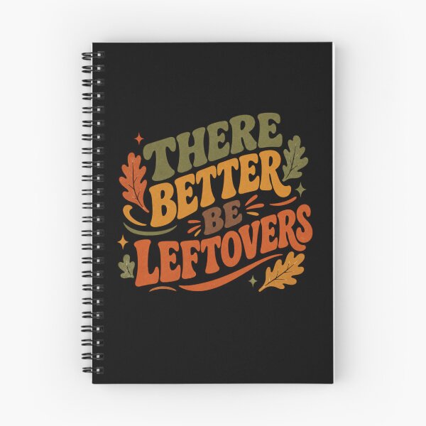 Item preview, There Better Be Leftovers designed and sold by SpEnMa-Holidays.