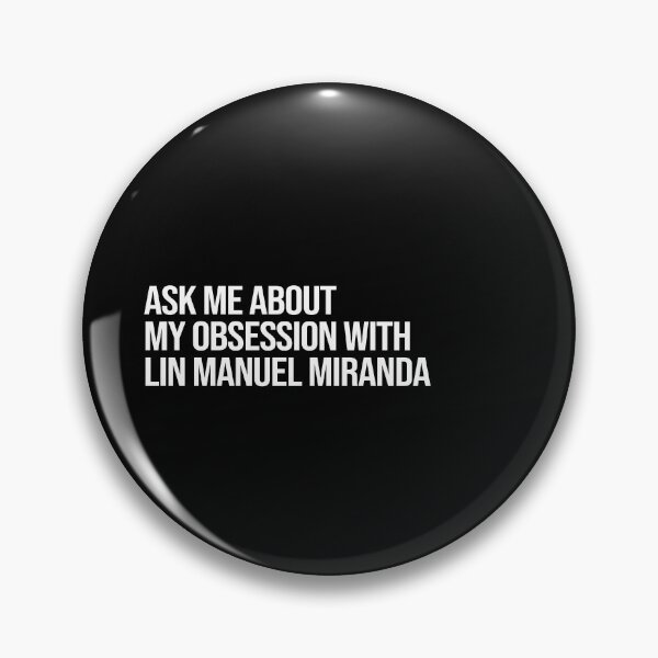 Item preview, Ask me About my Obsession with Lin Manuel Miranda designed and sold by 2000sbabyangel.