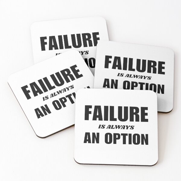 Item preview, ​Failure is always an option designed and sold by LinaJannat92.