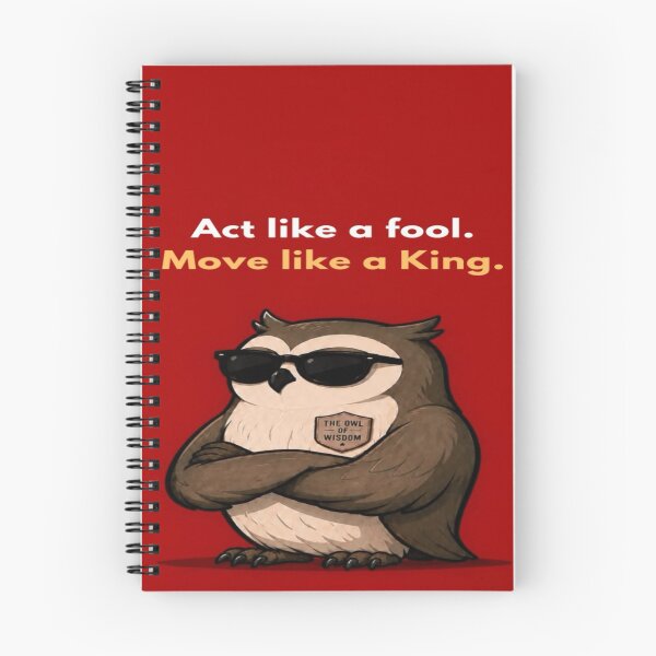 Item preview, Act Like a Fool Move Like a King Owl Funny Wisdom Design designed and sold by Bathu Designs.