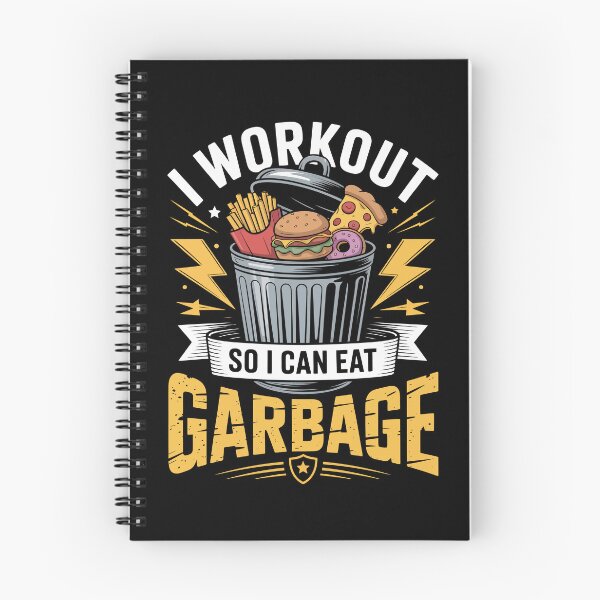 Item preview, I WORKOUT SO I CAN EAT GARBAGE designed and sold by jkrphoto.