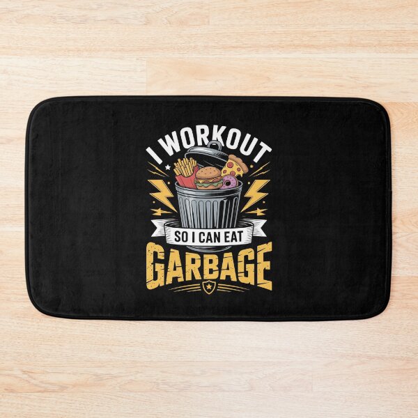 Item preview, I WORKOUT SO I CAN EAT GARBAGE designed and sold by jkrphoto.