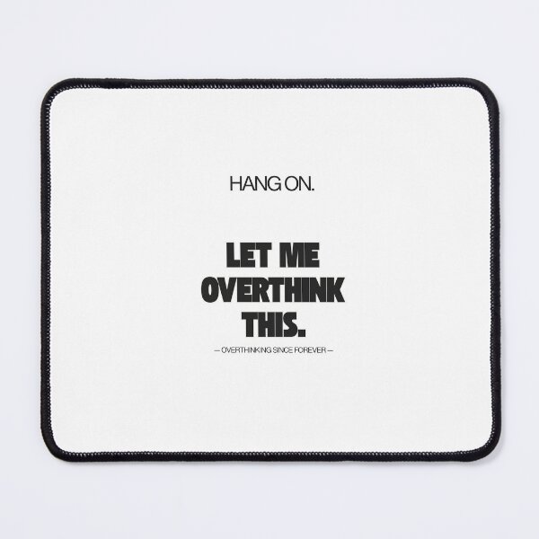 Item preview, Hang On Let Me Overthink This Funny Minimalist T-Shirt designed and sold by mik lor.