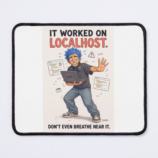 Item preview, It Worked on Localhost – Developer Panic Humor designed and sold by davitabros.