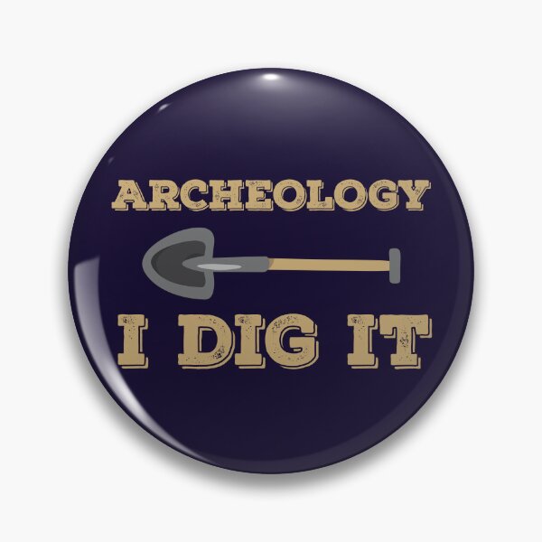 Item preview, Archeology I Dig It Archaeologist designed and sold by jaygo.
