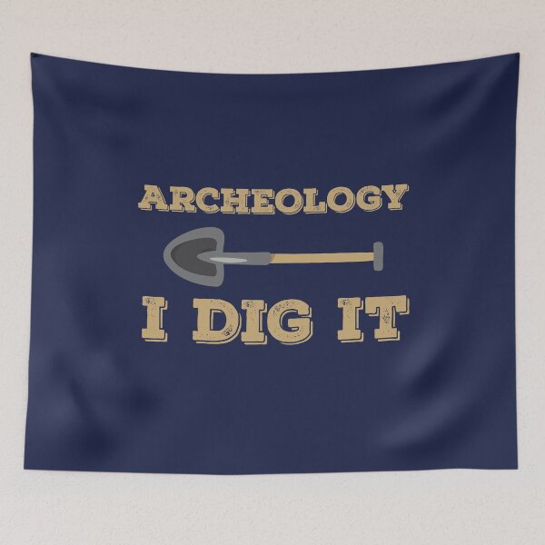 Item preview, Archeology I Dig It Archaeologist designed and sold by jaygo.