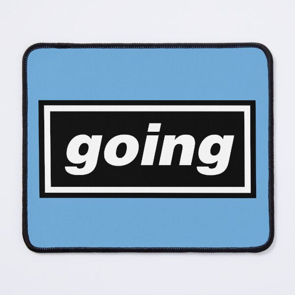 Item preview, OASIS - GOING designed and sold by THAT'S WHAT TEE SAID.