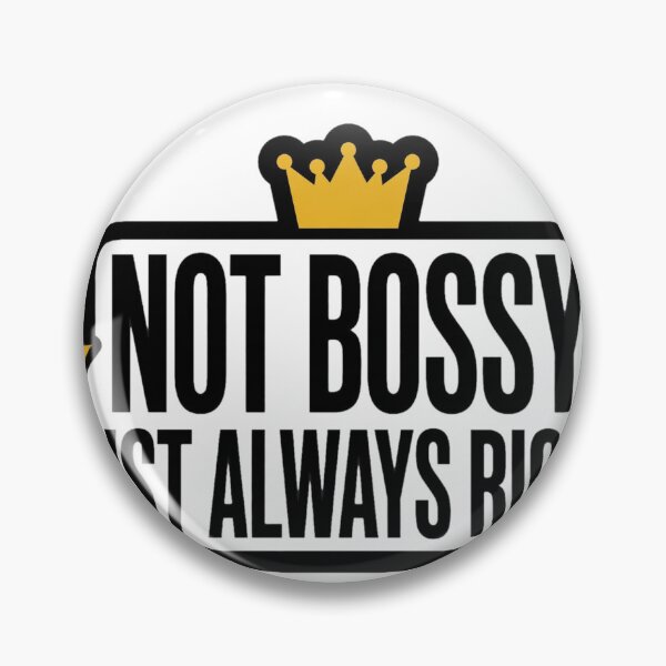 Item preview, Not Bossy Just Always Right Gold Crown Shirt designed and sold by serip3002.